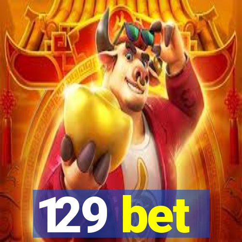 129 bet