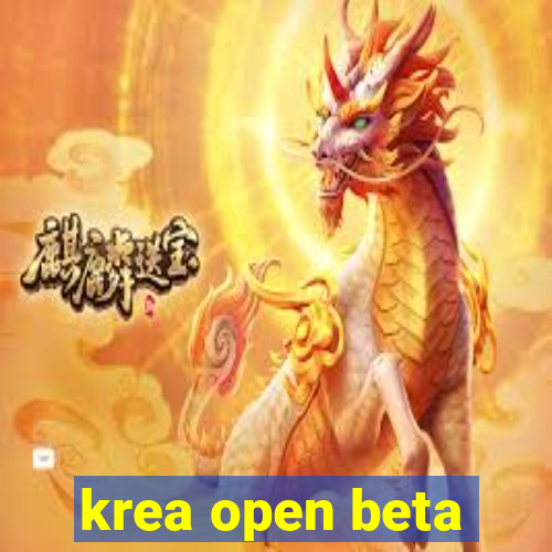 krea open beta