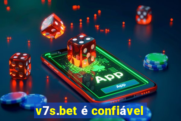 v7s.bet é confiável