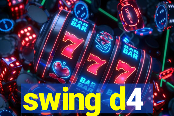 swing d4