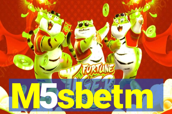 M5sbetm