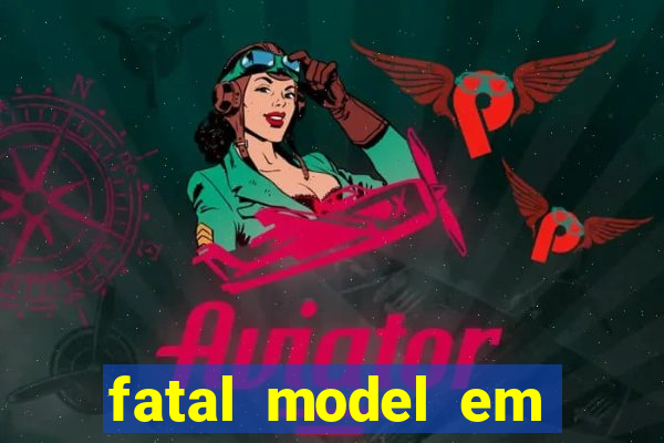 fatal model em porto nacional