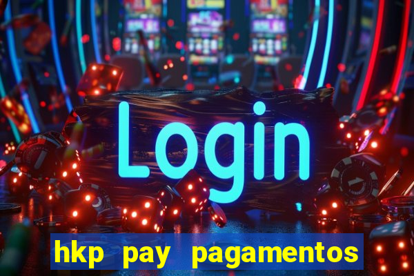 hkp pay pagamentos ltda jogo do tigre