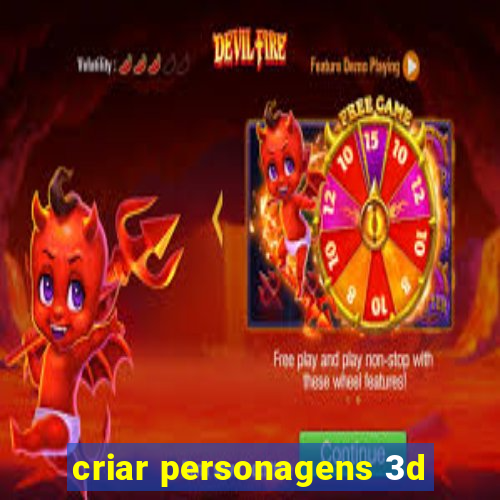 criar personagens 3d