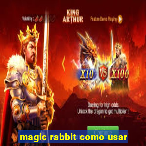 magic rabbit como usar