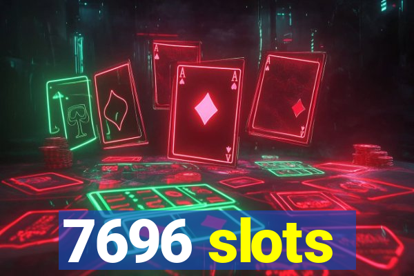 7696 slots