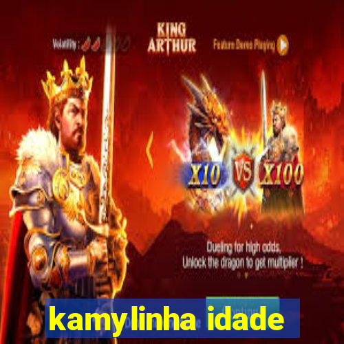 kamylinha idade