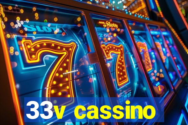 33v cassino