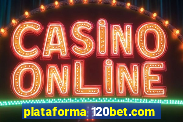 plataforma 120bet.com