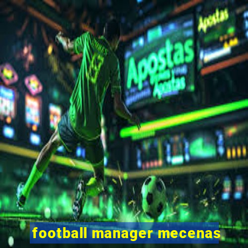 football manager mecenas