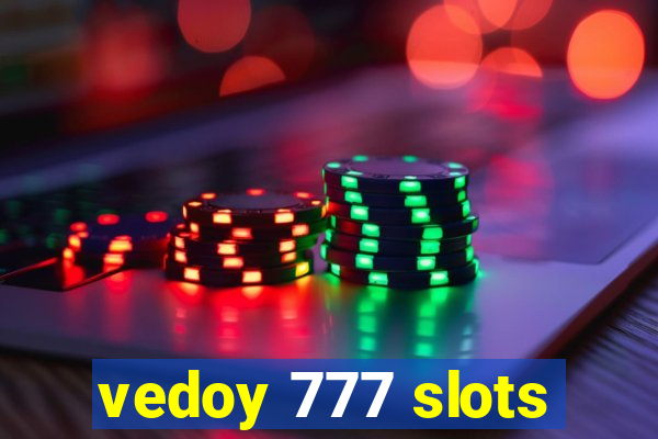 vedoy 777 slots