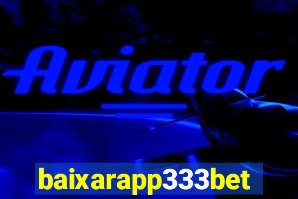 baixarapp333bet