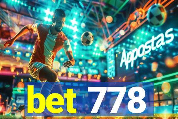 bet 778