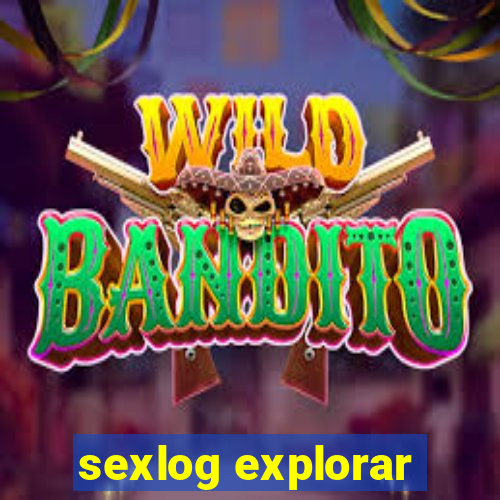 sexlog explorar