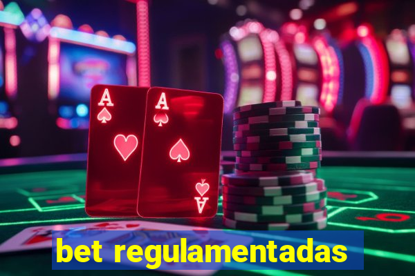 bet regulamentadas