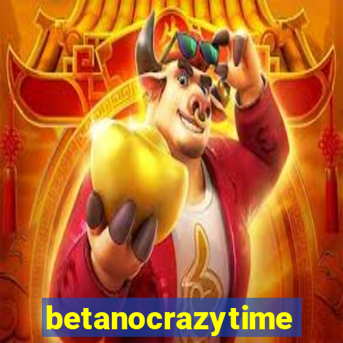 betanocrazytime