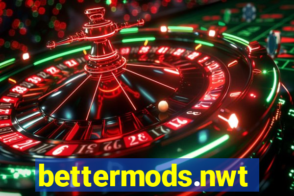 bettermods.nwt