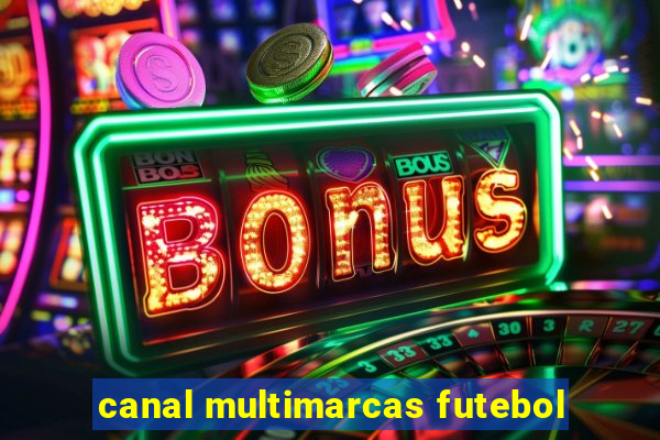 canal multimarcas futebol