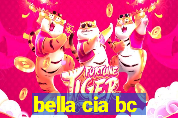 bella cia bc