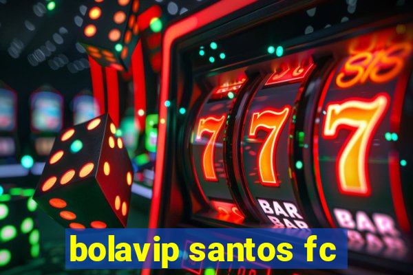 bolavip santos fc