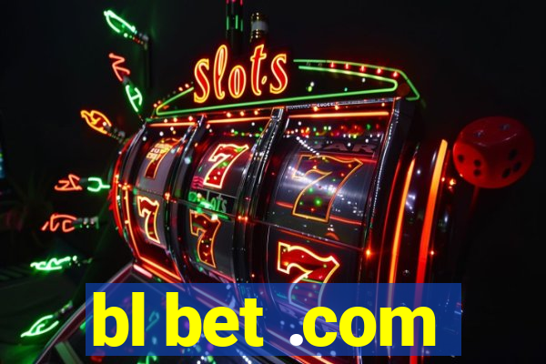 bl bet .com