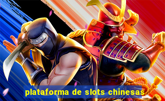 plataforma de slots chinesas