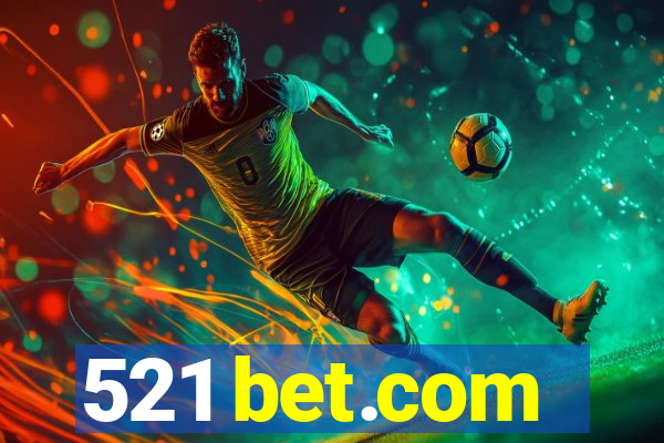 521 bet.com