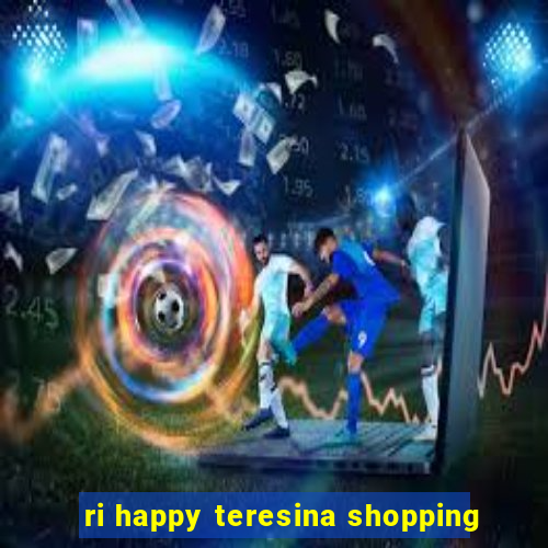 ri happy teresina shopping