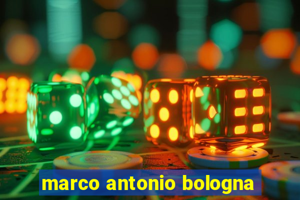 marco antonio bologna