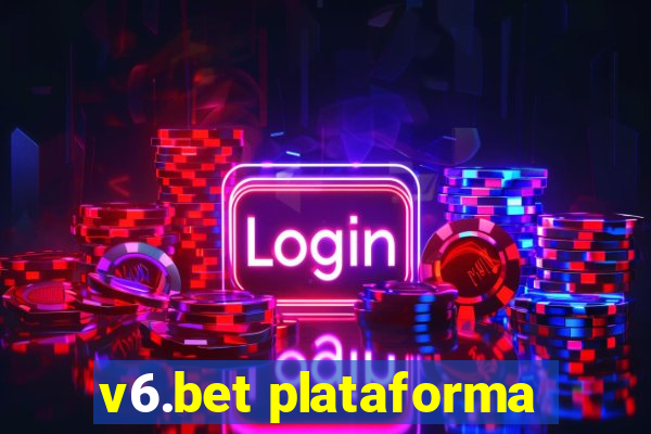 v6.bet plataforma