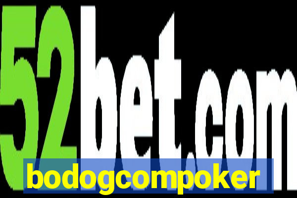 bodogcompoker