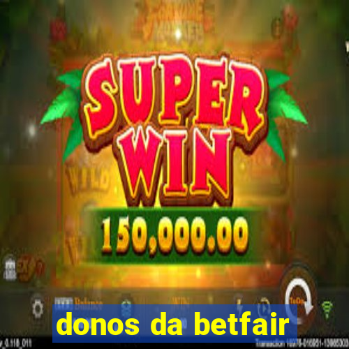 donos da betfair