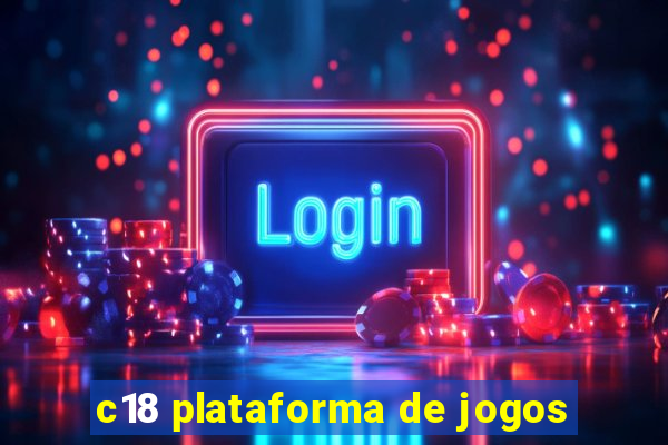 c18 plataforma de jogos