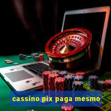 cassino pix paga mesmo