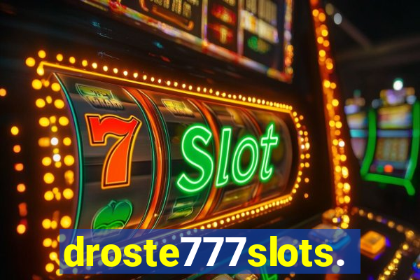 droste777slots.com