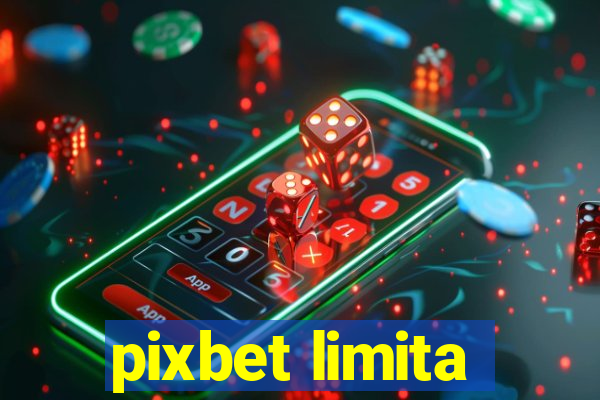 pixbet limita