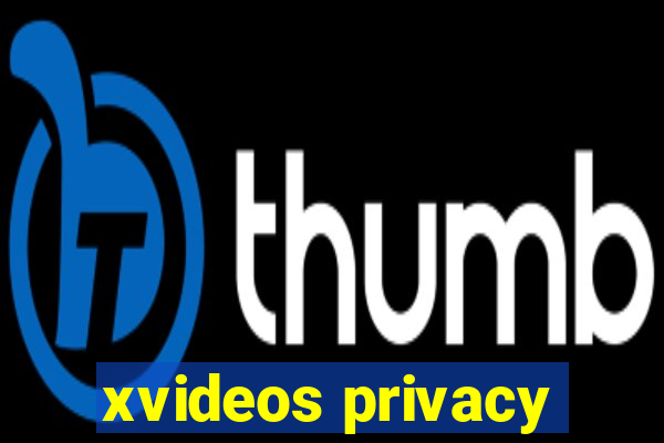 xvideos privacy