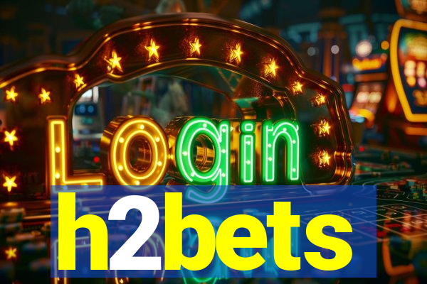 h2bets