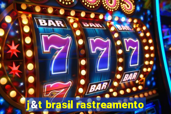 j&t brasil rastreamento