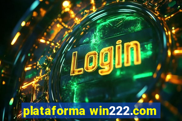 plataforma win222.com