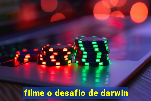 filme o desafio de darwin