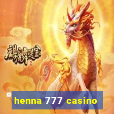 henna 777 casino