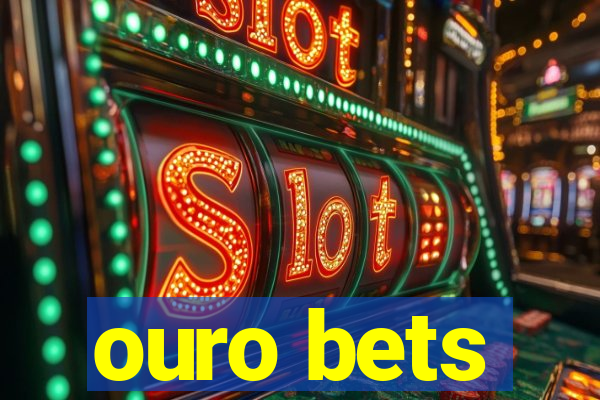 ouro bets