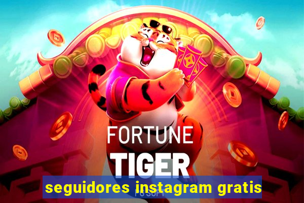 seguidores instagram gratis