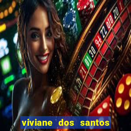 viviane dos santos barbosa biografia