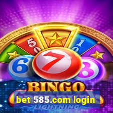 bet 585.com login