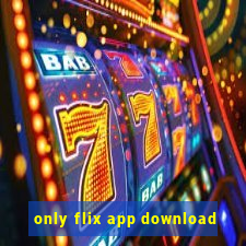 only flix app download