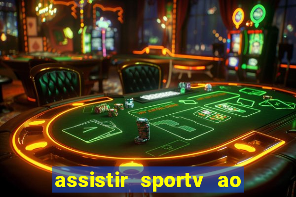 assistir sportv ao vivo agora