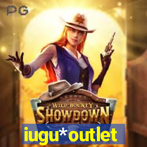 iugu*outlet