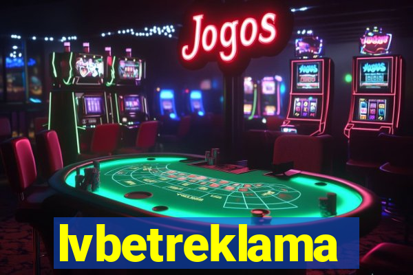 lvbetreklama